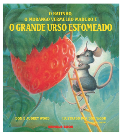 Livro - O ratinho, o morango vermelho maduro e o grande urso esfomeado