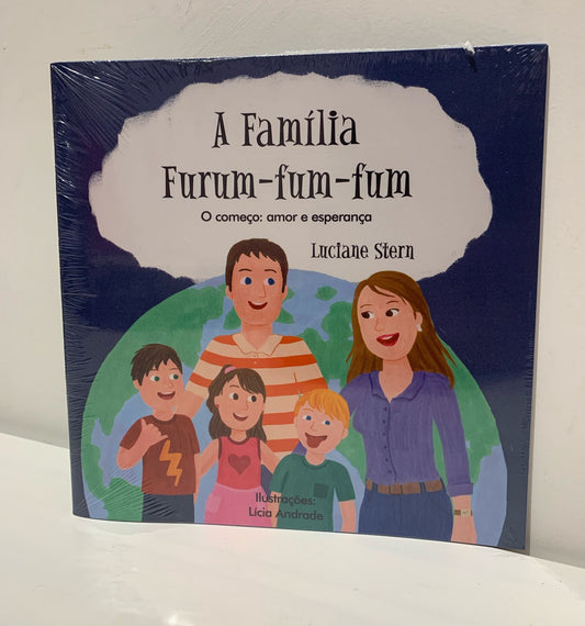 Livro: A Família Furum-fum-fum O Começo: amor e esperança